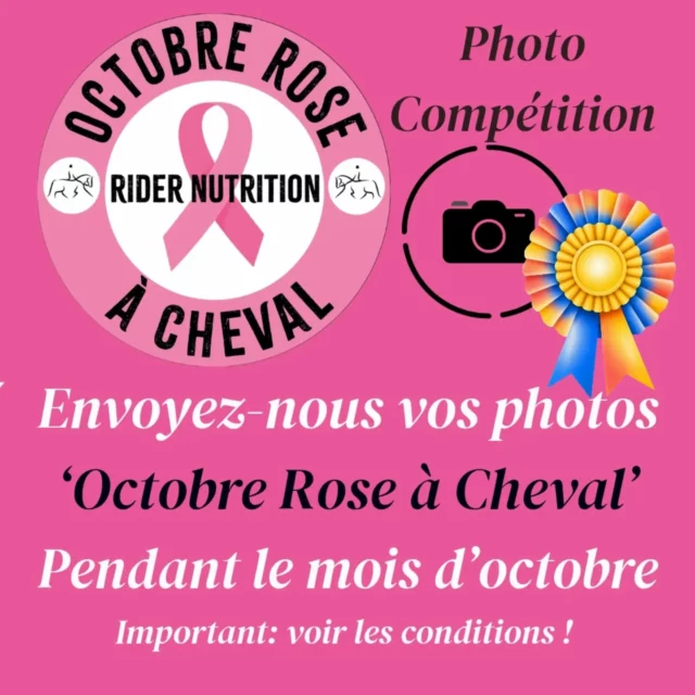 Des prix à gagner ! 🎀🩷🎀
Concours photo Octobre Rose à Cheval.

Durant le mois d'octobre, envoyez nous vos photos par message privé (et en bon format) sur Instagram et Facebook. 

Conditions : 

🎀 La photo doit être au format portrait (jpeg / png) et représenter Octobre Rose à Cheval.

🎀 Inclure un produit ou un accessoire @ridernutrition est un plus, mais n'est pas obligatoire.

🎀 Les participants doivent être âgés de 18ans ou plus, ou avoir l'autorisation d'un adulte.

Les meilleurs photos seront publiées dans notre story et une sélection sera effectuée. Deux prix (bons d'achats @ridernutrition) d'une valeur de 30€ et 15€ sont à gagner ! 🎁🎁

🎀 Résultats : début novembre. 

#octobrerose
#octobrerose2026 #octobreroseacheval
#ridernutrition